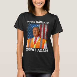 Trump 2025 Make Garbyge Great Again Funny For Trum T-Shirt