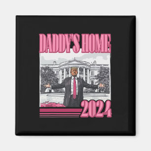 Trump 2025 Take America Byck Daddy's Home Trump Pi Magnet