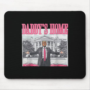 Trump 2025 Take America Byck Daddy's Home Trump Pi Mouse Mat