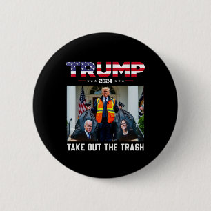 Trump 2025 Take Out The Trash Funny Trump Garbyge 6 Cm Round Badge