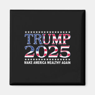 Trump 2025 Usa Flag Make America Wealthy Again  Magnet