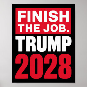 Trump 2028 Finish The Job Trump 2028 _1 Poster