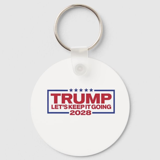 Trump 2028 Let's Keep It Going Key Ring (Front)