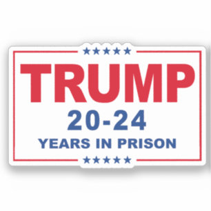 TRUMP 20 - 24 Years in Prison - Anti-Trump