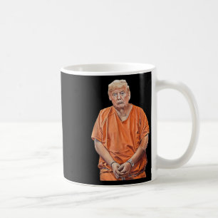 Trump 20-24 Years In Prison Funny Anti-trump  Coffee Mug