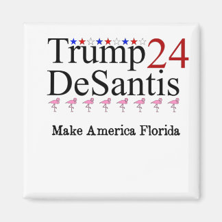 Trump 24 DeSantis Make America Florida Magnet