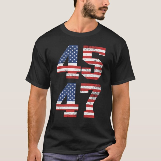 Trump 45 47 American Flag President Trump 2024 T-Shirt (Front)