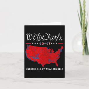 Trump 45 47 Election Map Unburdened By What Has Be Card