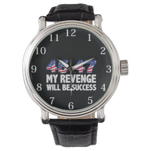 Trump 45-47 My Revenge Will Be Success Watch