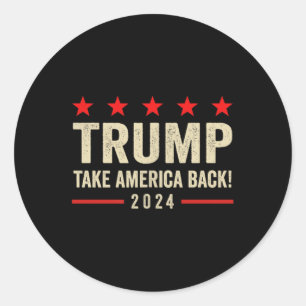 Trump 45 47 (on Back) Take America Back Usa Trump Classic Round Sticker