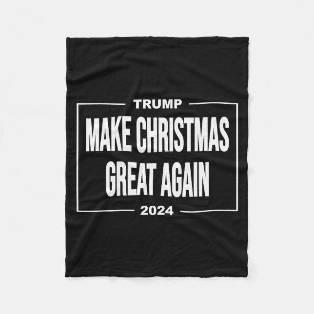 Trump 47 Make Christmas Great Again  Fleece Blanket (Front)