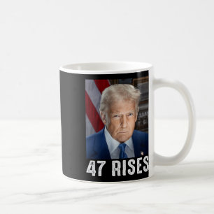 Trump 47 Rises Inauguration Photo Of Donald Trump Coffee Mug