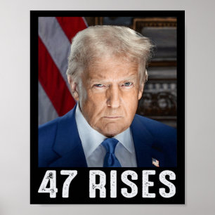 Trump 47 Rises Inauguration Photo Of Donald Trump  Poster