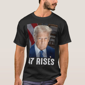 Trump 47 Rises Inauguration Photo Of Donald Trump T-Shirt