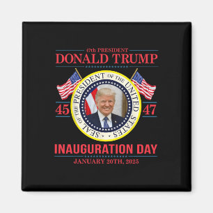 Trump 47th President Inauguration Day Jan. 20th Me Magnet