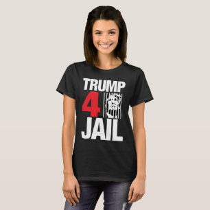 Trump 4 Jail T-Shirt