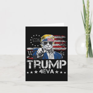 Trump 4eva 4th Of July Forever Love President We T Card
