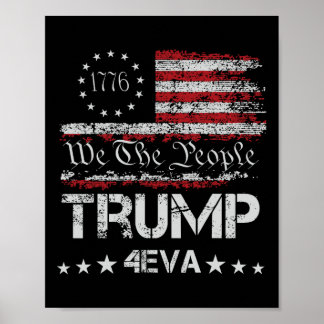Trump 4eva Forever 4th Of July Love President We T Poster
