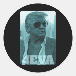 Trump 4eva Forever President Trump 4eva  Classic Round Sticker