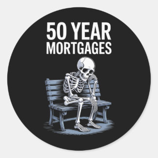 Trump 50 Year Mortgages Funny Skeleton  Classic Round Sticker