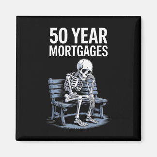 Trump 50 Year Mortgages Funny Skeleton  Magnet