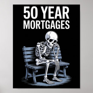 Trump 50 Year Mortgages Funny Skeleton  Poster