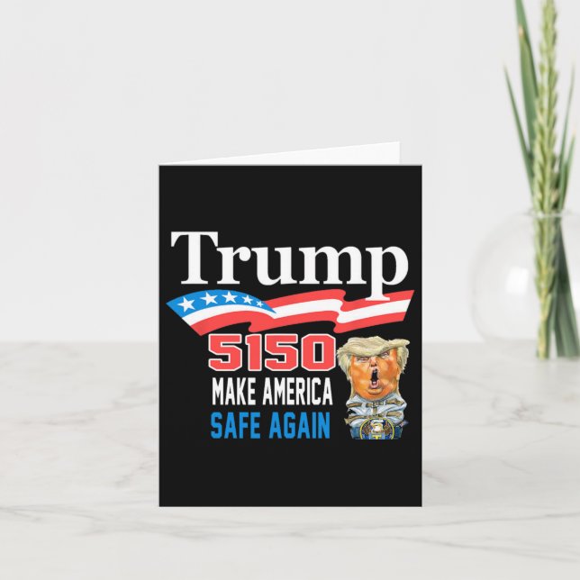 Trump 5150 Make America Sane Again Funny  Card (Front)