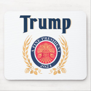 Trump A Fine President 2024 Mouse Mat