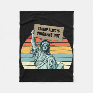 Trump Always Chickens Out Funny Trump  Fleece Blanket