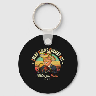Trump Always Chickens Out Funny Trump T.a.c.o  Key Ring