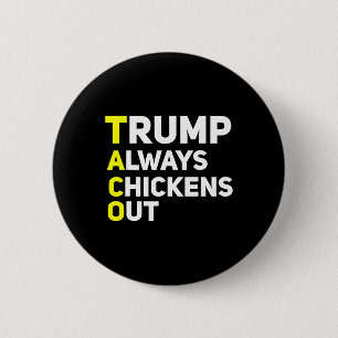 Trump Always Chickens Out Funny Trump Tariff Joke 6 Cm Round Badge