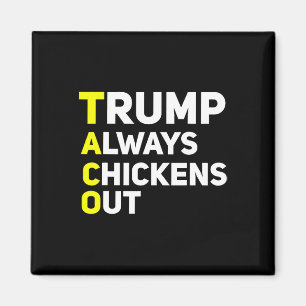 Trump Always Chickens Out Funny Trump Tariff Joke Magnet