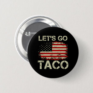 Trump Always Chickens Out Let's Go Taco 6 Cm Round Badge