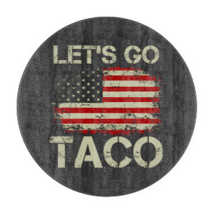 Trump Always Chickens Out Let's Go Taco Cutting Board