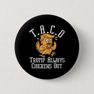 Trump Always Chickens Out Let's Go Taco Funny 8 6 Cm Round Badge