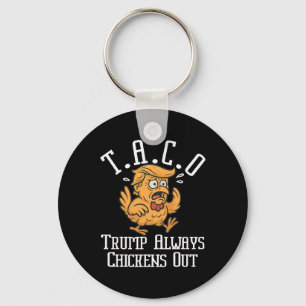 Trump Always Chickens Out Let's Go Taco Funny 8 Key Ring