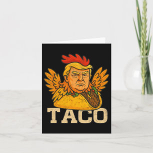 Trump Always Chickens Out Let's Go Taco Funny Card