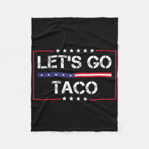Trump Always Chickens Out Let's Go Taco Funny Meme Fleece Blanket