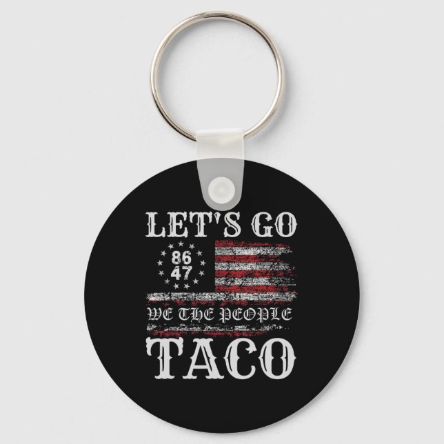 Trump Always Chickens Out Let's Go Taco Funny Meme Key Ring (Front)