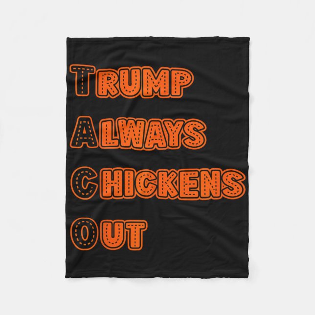 Trump Always Chickens Out Meme  Fleece Blanket (Front)