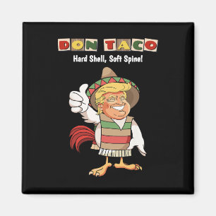 Trump Always Chickens Out Meme Let's Go Taco Magnet