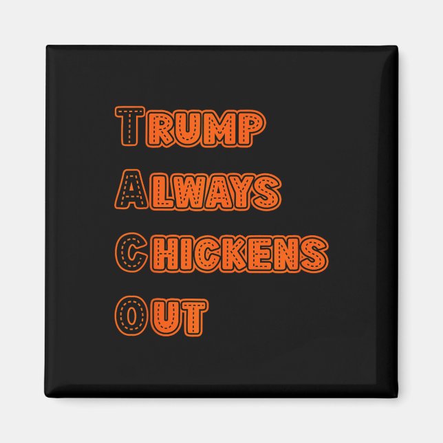 Trump Always Chickens Out Meme  Magnet (Front)