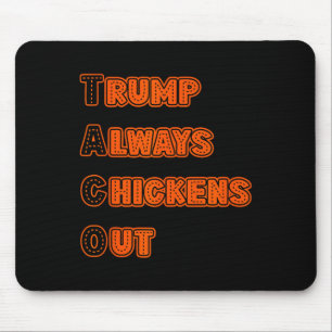 Trump Always Chickens Out Meme Mouse Mat