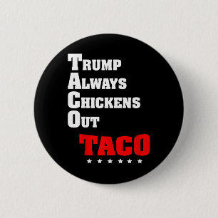 Trump Always Chickens Out Taco Trade Funny Meme 3 6 Cm Round Badge