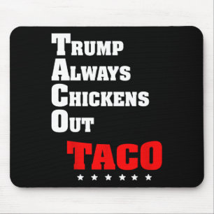 Trump Always Chickens Out Taco Trade Funny Meme 3 Mouse Mat