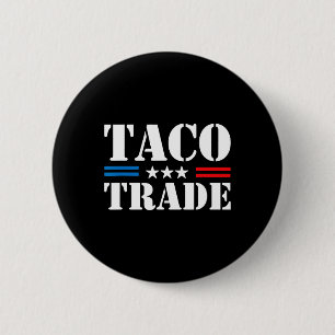 Trump Always Chickens Out Taco Trade Funny Meme 6 Cm Round Badge