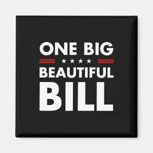 Trump America One Big Beautiful Bill Trump Big Bil Magnet