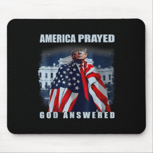 Trump America Prayed God Answered  Mouse Mat