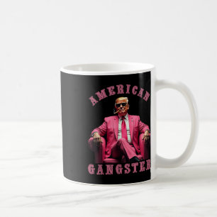 Trump American Gangster 47th President Funny Coffee Mug