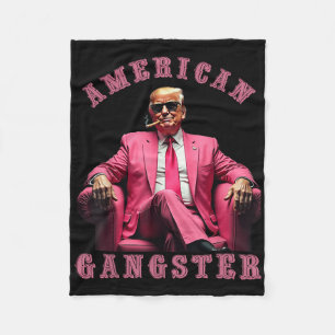 Trump American Gangster 47th President Funny  Fleece Blanket